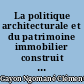 La politique architecturale et du patrimoine immobilier construit dans l'agglomération nantaise