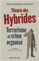 Théorie des hybrides : terrorisme et crime organisé