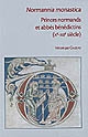 Normannia monastica : [1] : Princes normands et abbés bénédictins, Xe-XIIe siècle
