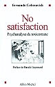 No satisfaction (I can't get) : psychanalyse du toxicomane