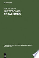 Nietzsches Totalismus : Philosophie der Natur zwischen Verklärung und Verhängnis
