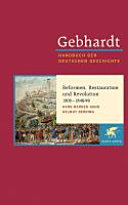 Handbuch der deutschen Geschichte : 14 : Reformen, Restauration und Revolution 1806-1848/49