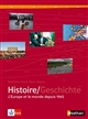 Histoire : = Geschichte : l'Europe et le monde depuis 1945 : manuel d'histoire franco-allemand, terminales L-ES-S : [Livre de l'élève]