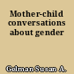 Mother-child conversations about gender