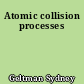 Atomic collision processes