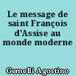 Le message de saint François d'Assise au monde moderne