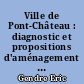 Ville de Pont-Château : diagnostic et propositions d'aménagement du centre-ville