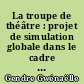 La troupe de théâtre : projet de simulation globale dans le cadre de l'Institut français de Florence