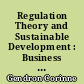 Regulation Theory and Sustainable Development : Business leaders and ecological modernization
