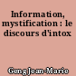 Information, mystification : le discours d'intox