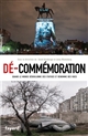 Dé-commémoration : quand le monde déboulonne des statues et renomme des rues