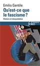 Qu'est-ce que le fascisme ? : histoire et interprétation