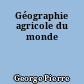 Géographie agricole du monde