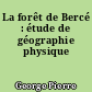La forêt de Bercé : étude de géographie physique