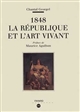 1848, la République et l'art vivant : [exposition, Paris, Musée d'Orsay, 1998]