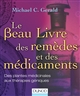 Le beau livre des remèdes et des médicaments : des plantes médicinales aux thérapies géniques