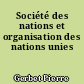 Société des nations et organisation des nations unies