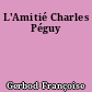 L'Amitié Charles Péguy