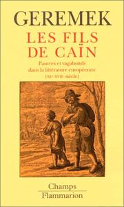 Les fils de Caïn : pauvres et vagabonds dans la littérature européenne (XVe-XVIIe siècle)