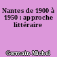 Nantes de 1900 à 1950 : approche littéraire