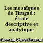 Les mosaïques de Timgad : étude descriptive et analytique