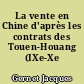 La vente en Chine d'après les contrats des Touen-Houang (IXe-Xe siècles)