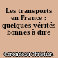 Les transports en France : quelques vérités bonnes à dire