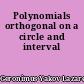 Polynomials orthogonal on a circle and interval