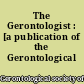 The Gerontologist : [a publication of the Gerontological Society]