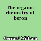 The organic chemistry of boron