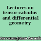 Lectures on tensor calculus and differential geometry