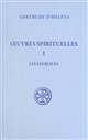 Oeuvres spirituelles : Tome I : Les exercices