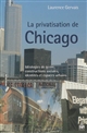 La privatisation de Chicago : idéologies de genre, constructions sociales, identités et espaces urbains