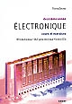Électronique : deuxième année : cours et exercices : BTS électronique, DUT génie électrique, licence EEA