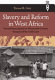 Slavery and reform in West Africa : toward emancipation in nineteenth century Senegal and the Gold Coast