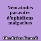 Nematodes parasites d'ophidiens malgaches