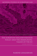 The European neighbourhood policy and the democratic values of the EU : a legal analysis