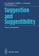 Suggestion and suggestibility : theory and research