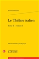 Théâtre italien : tome II : volume I