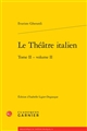 Théâtre italien : tome II : volume II