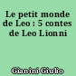 Le petit monde de Leo : 5 contes de Leo Lionni