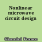 Nonlinear microwave circuit design