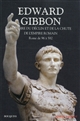 Histoire du déclin et de la chute de l'empire romain : [1] : Rome de 96 à 582