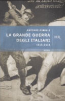 La Grande Guerra degli italiani : 1915-1918