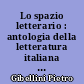 Lo spazio letterario : antologia della letteratura italiana : 3 : dal neoclassicismo al decadentismo