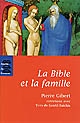 La Bible et la famille : "Je vous donne un commandement nouveau" : entretiens avec Yves de Gentil-Baichis