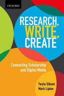 Research, write, create : connecting scholarship and digital media