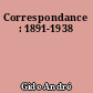 Correspondance : 1891-1938