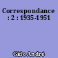Correspondance : 2 : 1935-1951