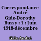 Correspondance André Gide-Dorothy Bussy : 1 : Juin 1918-décembre 1924
